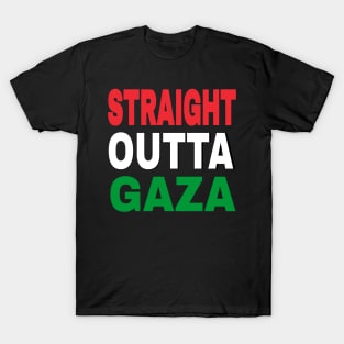 STRAIGHT OUTTA GAZA - Front T-Shirt